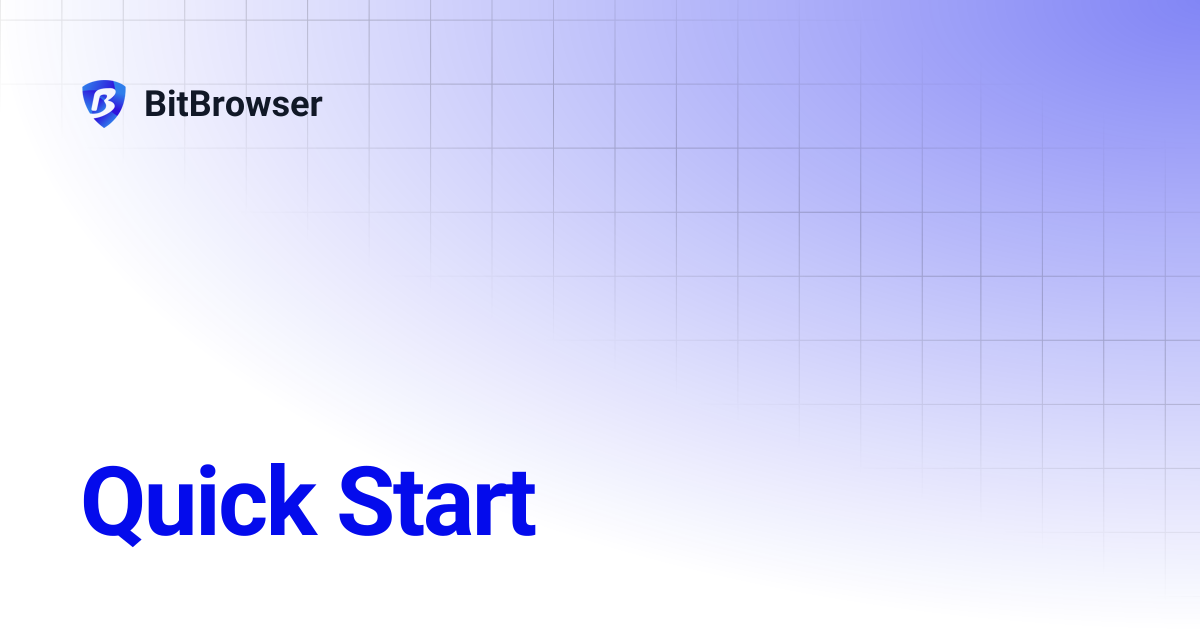 Quick Start | BitBrowser